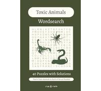 Toxic Animals Wordsearch Book: Easy to Read Print | 40 Puzzles with Solutions | Gift for Learning, Leisure, or Holiday