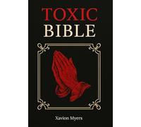 Toxic Bible: Street-Smart Wisdom to Navigate Toxic Relationships with Confidence and Finesse