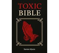 Toxic Bible: Street-Smart Wisdom to Navigate Toxic Relationships with Confidence and Finesse