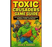 Toxic Crusaders Game Guide