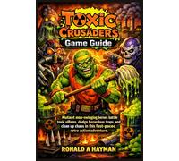 Toxic Crusaders Game Guide: Mutant mop-swinging heroes battle toxic villains, dodge hazardous traps, and clean up chaos in this fast-paced retro action adventure.