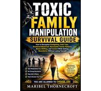 Toxic Family Manipulation Survival Guide (The Manipulation Survival Guide Series)
