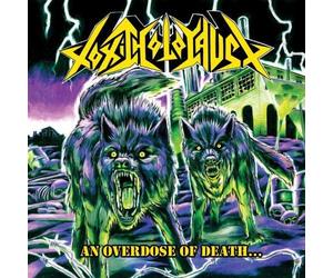 Toxic Holocaust - Overdose of Death... [Vinilo]