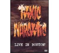 Toxic Narcotic - Live in Boston [Alemania] [DVD]