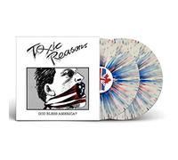 Toxic reasons - God bless america? [Vinilo]