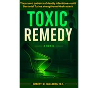Toxic Remedy: A Novel