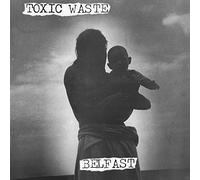 Toxic Waste - Belfast [Vinilo]