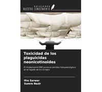 Toxicidad de los plaguicidas neonicotinoides: El imidacloprid (IMI) provoca cambios histopatológicos en el hígado de los conejos