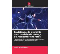 Toxicidade do alumínio num modelo de doença de Alzheimer em ratos: Papel do óxido nítrico na toxicidade do alumínio num modelo de doença de Alzheimer em ratos