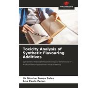 Toxicity Analysis of Synthetic Flavouring Additives: Cytogenetic Analysis of the Cytotoxicity and Genotoxicity of Artificial Flavouring Additives: Initial Screening