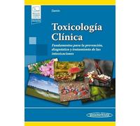 Toxicología Clínica + e-book: Fundamentos para la prevención, diagnóstico y tratamiento de las intoxicaciones