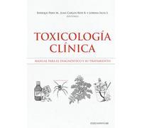 Toxicología clínica: Manual para el diagnóstico y su tratamiento