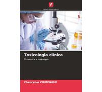 Toxicologia clínica: O mundo e a toxicologia