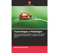 Toxicologia e Patologia: Efeito do composto piretróide λ cialotrina em estudos hematológicos, bioquímicos e histológicos em ratos albinos