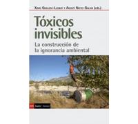 Toxicos invisibles: La construccion de la ignorancia ambiental (ANTRAZYT)