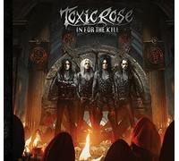 TOXICROSE - IN FOR THE KILL [LTD GATEFOLD BLACK VINYL] [Vinilo]
