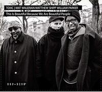 Toxic - This Is Beautiful Because We Are Beautiful People