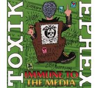 Toxik Ephex - Immune To The Media [Vinilo]