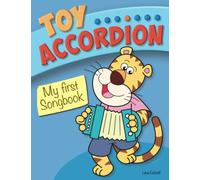 Toy Accordion - My first Songbook: 40 popular childrens’ songs for easy toy accordion (kid’s accordion)