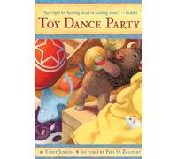 Toy Dance Party: Being the Further Adventures of a Bossyboots Stingray, a Courageous Buffalo, & a Hopeful Round Someone Called Plastic: 2 (Toys Go Out)