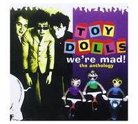 Toy Dolls - We're Mad! The Anthology