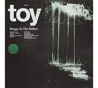 Toy - Happy In The Hollow