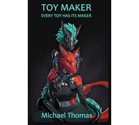 Toy Maker: Every Toy has its Maker