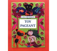 Toy Pageant: This book is about toys that come alive at night. These unusual characters want you to search for magic in your everyday life. They are ... story were inspired by children like you.
