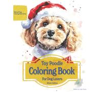 Toy Poodle Coloring Book For Dog Lovers Winter Edition: Beloved Dogs Coloring Book Serise