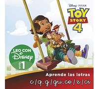 Toy Story 4. Leo con Disney (Nivel 1). Aprende las letras: c/q, g/gu, ce, z, ci (Disney. Lectoescritura) (Aprendo con Disney)