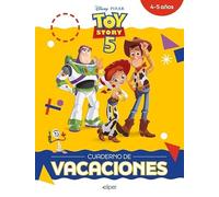 Toy Story 5. Cuaderno de vacaciones (4-5 años) (Disney. Cuaderno de vacaciones): Escritura · Emociones · Matemáticas · Explorar el mundo (Aprendo con Disney)