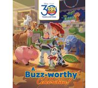 Toy Story: A Buzz-worthy Celebration (Disney Pixar: Deluxe Storybook)