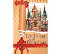 Toy Trucks and Teddy Bears (Holiday Hijinks)