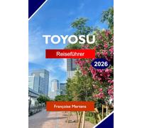 TOYOSU REISEFÜHRER 2026: Entdecken Sie Japan mit Blick auf den Wasser, den Toyosu-Markt, das moderne Leben in Tokio und kulinarische Erlebnisse