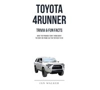 Toyota 4Runner Trivia & Fun Facts: What You Probably Didn't Know About the Body-on-Frame SUV That Refused to Die