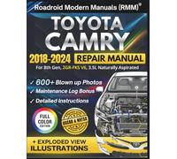 TOYOTA CAMRY 2018-2024 REPAIR MANUAL: Illustrative DIY Guide for the 8th Gen, 2GR-FKS V6, 3.5L Engine | Featuring 600+ High-Resolution Exploded View Diagrams and Step-by-Step Procedures