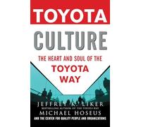 TOYOTA CULTURE: The Heart and Soul of the Toyota Way (INGLES)