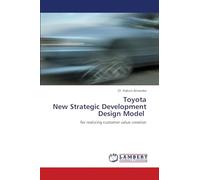 Toyota New Strategic Development Design Model: for realizing customer value creation