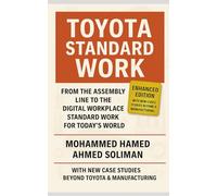 Toyota Standard Work: From the Assembly Line to the Digital Workplace - Standard Work for Today’s World
