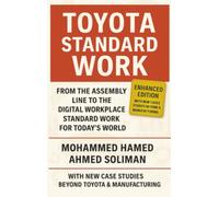 Toyota Standard Work: From the Assembly Line to the Digital Workplace - Standard Work for Today’s World