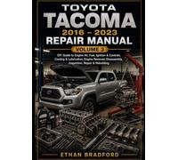 Toyota Tacoma 2016 - 2023 Repair Manual - Volume 3: DIY Guide to Engine Air, Fuel, Ignition & Controls, Cooling & Lubrication, Engine Removal, Disassembly, Inspection, Repair & Rebuilding