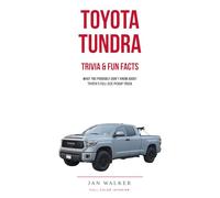 Toyota Tundra Trivia & Fun Facts: What You Probably Didn't Know About the Half-Ton Toyota Built in Texas