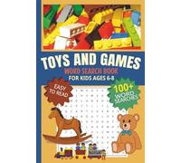 Toys and Games Word Search Book: For Kids Ages 6-8 | 100+ Easy-to-Read Word Searches Including Children's Activities, Playthings, Manipulatives, and ... Boost Reading Skills | 6X9 inches, 110 pages