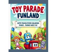Toys Coloring Book for Kids: Fun and Easy Coloring Pages Featuring Cars, Dolls, Blocks, and More - Perfect for Toddlers and Preschoolers Learning to Color