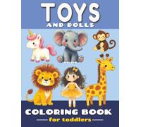 Toys & Dolls Coloring Book for Toddlers: Simple Coloring Pages for Kids 3-5 with Cute Images of Toys for Boys and Girls