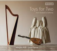 Margret Köll, Arpa Triple. Luca Pianca, Laúd - Toys For Two: From Dowland To California