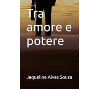 Tra amore e potere