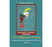 Tra Bibbia e Storia: Analisi di alcuni personaggi in MT 1 e 2 (Collana Psicologia e Teologia Spirituale)
