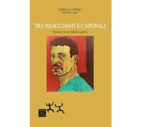 Tra braccianti e caporali. Storia di un sindacalista (Ospiti)