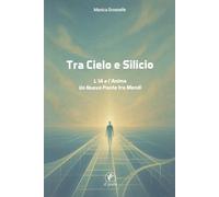 Tra cielo e silicio. L'IA e l'anima. Un nuovo ponte tra mondi